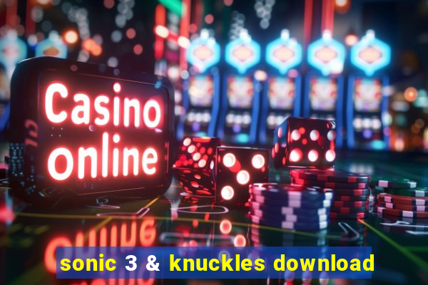 sonic 3 & knuckles download